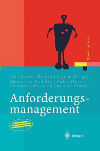 Cover image for Anforderungsmanagement: Formale Prozesse, Praxiserfahrungen, Einfuhrungsstrategien Und Toolauswahl