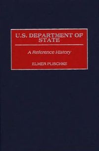 Cover image for U.S. Department of State: A Reference History