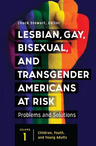 Cover image for Lesbian, Gay, Bisexual, and Transgender Americans at Risk [3 volumes]: Problems and Solutions