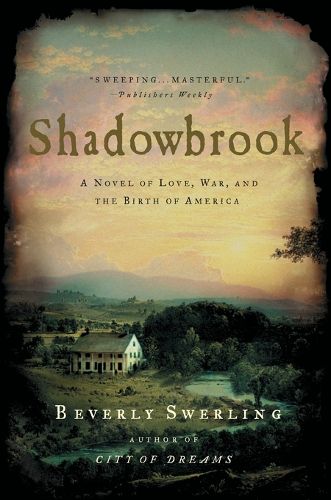 Cover image for Shadowbrook: A Novel of Love, War, and the Birth of America