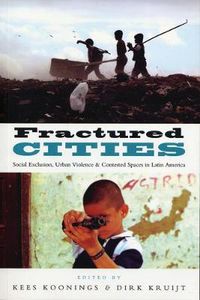 Cover image for Fractured Cities: Social Exclusion, Urban Violence and Contested Spaces in Latin America