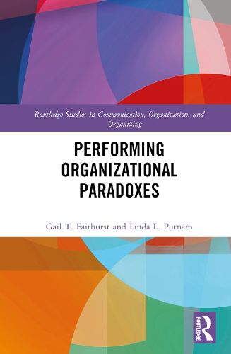 Cover image for Performing Organizational Paradoxes