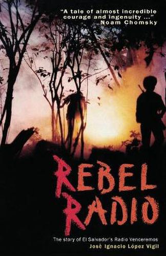 Cover image for Rebel Radio: Story of El Salvador's Radio Venceremos