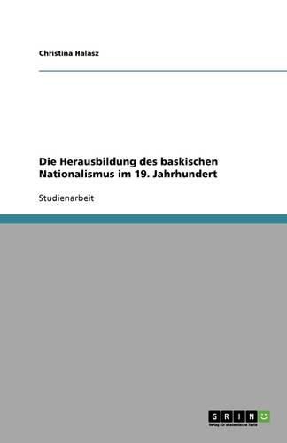 Cover image for Die Herausbildung des baskischen Nationalismus im 19. Jahrhundert
