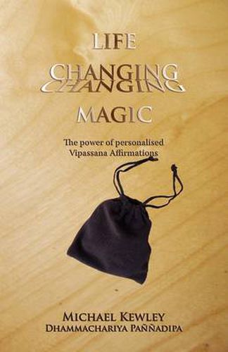 Cover image for Life Changing Magic: The Power of Vipassana Affirmation