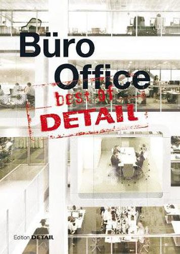 Cover image for best of Detail: Buro/Office: Ausgewahlte Buro-Highlights aus DETAIL / Selected office highlights from DETAIL