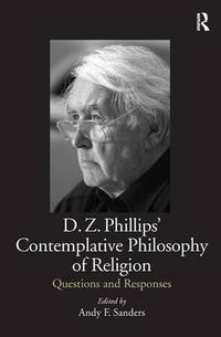 Cover image for D.Z. Phillips' Contemplative Philosophy of Religion: Questions and Responses