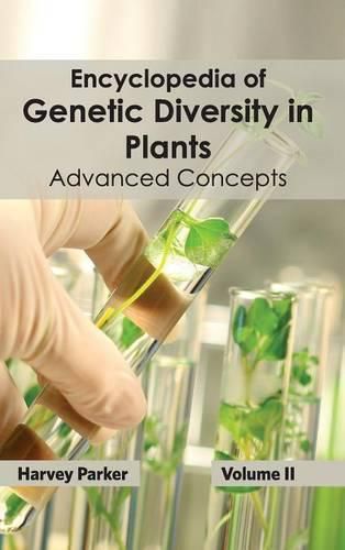 Cover image for Encyclopedia of Genetic Diversity in Plants: Volume II (Advanced Concepts)