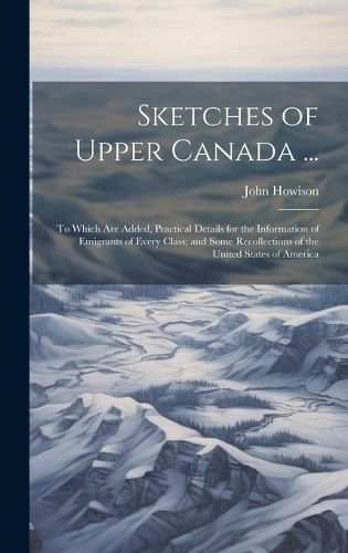 Cover image for Sketches of Upper Canada ...