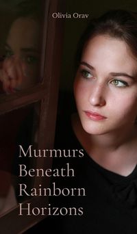 Cover image for Murmurs Beneath Rainborn Horizons