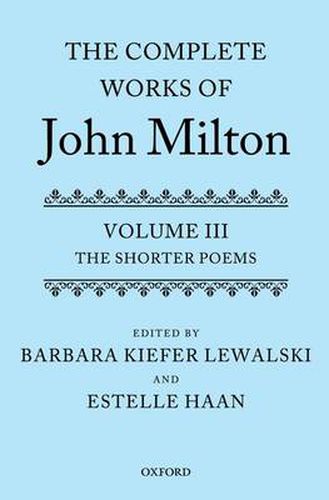 Cover image for The Complete Works of John Milton: Volume III: The Shorter Poems