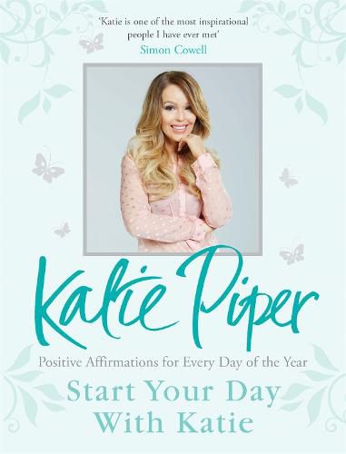 Cover image for Start Your Day With Katie: 365 Affirmations for a Year of Positive Thinking