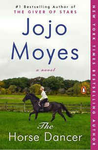 Cover image for The Horse Dancer: A Novel