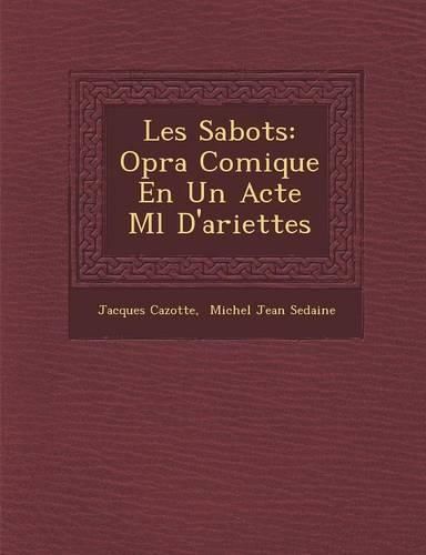 Cover image for Les Sabots: Op Ra Comique En Un Acte M L D'Ariettes