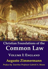 Cover image for Christian Foundations of the Common Law: Volume 1: England