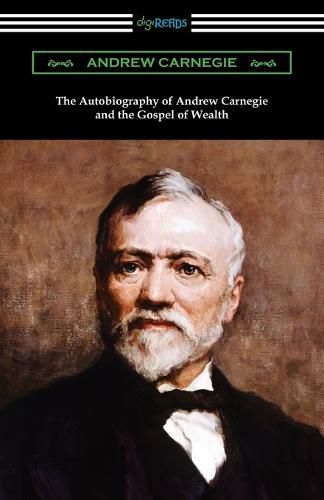 Cover image for The Autobiography of Andrew Carnegie and The Gospel of Wealth