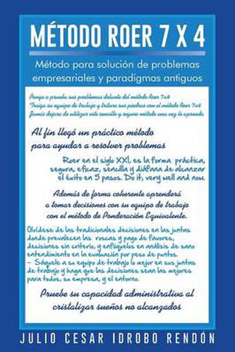 Cover image for Metodo Roer 7 X 4: Metodo Para Solucion de Problemas Empresariales y Paradigmas Antiguos