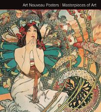 Cover image for Art Nouveau Posters. Masterpieces of Art