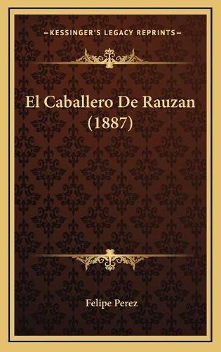 Cover image for El Caballero de Rauzan (1887)