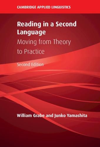 Cover image for Reading in a Second Language: Moving from Theory to Practice