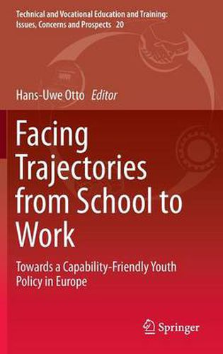 Facing Trajectories from School to Work: Towards a Capability-Friendly Youth Policy in Europe