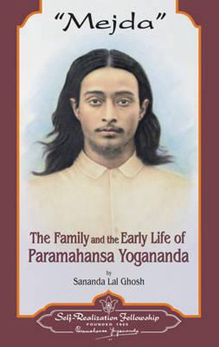 Cover image for Mejda: The Family and Early Life of Paramahansa Yogananda