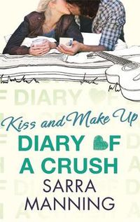 Cover image for Diary of a Crush: Kiss and Make Up: Number 2 in series