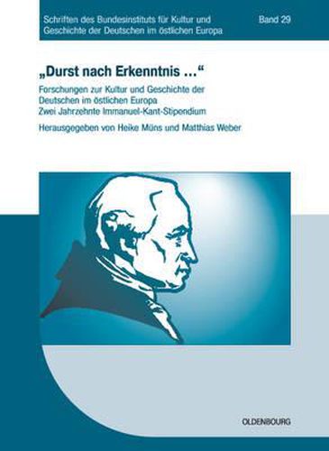 Cover image for durst Nach Erkenntnis...: Forschungen Zur Kultur Und Geschichte Der Deutschen Im OEstlichen Europa. Zwei Jahrzehnte Immanuel-Kant-Stipendium