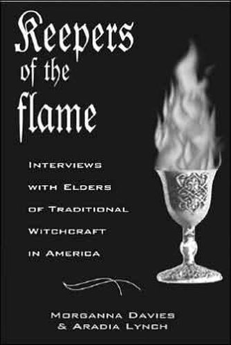 Cover image for Keepers of the Flame: Interviews with Elders of Traditional Witchcraft in America