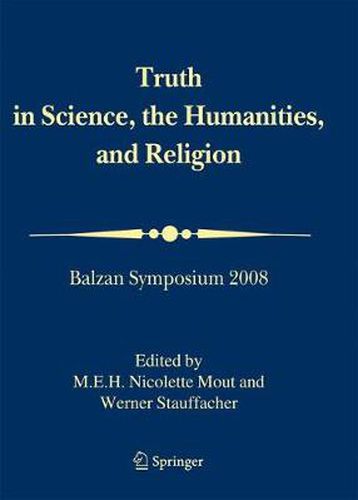 Cover image for Truth in Science, the Humanities and Religion: Balzan Symposium 2008