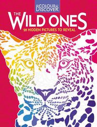 Cover image for Colour and Discover: The Wild Ones