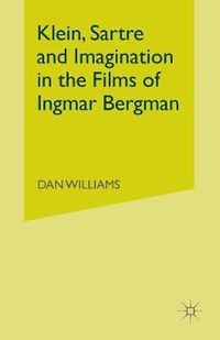 Cover image for Klein, Sartre and Imagination in the Films of Ingmar Bergman