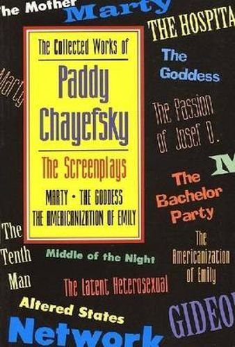 Cover image for The Collected Works of Paddy Chayefsky: The Screenplays