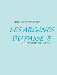 Cover image for Les Arcanes Du Passe-3-: Les Mysteres de Thera