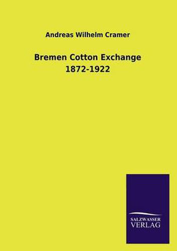 Cover image for Bremen Cotton Exchange 1872-1922