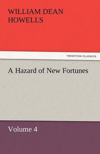Cover image for A Hazard of New Fortunes - Volume 4