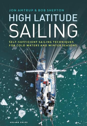 Cover image for High Latitude Sailing: Self-sufficient sailing techniques for cold waters and winter seasons