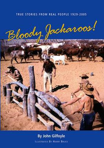Cover image for Bloody Jackaroos: True Stories from Real People 1929-2005