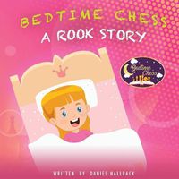 Cover image for Bedtime Chess A Rook Story