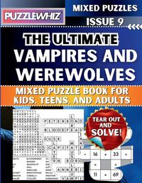 Cover image for The Ultimate Vampires and Werewolves Mixed Puzzle Book for Kids, Teens, and Adults