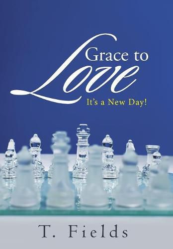 Cover image for Grace to Love: It's a New Day!