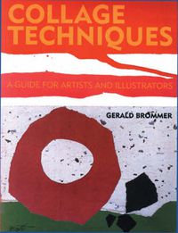 Cover image for Collage Techniques: A Guide for Artists and Illustrators