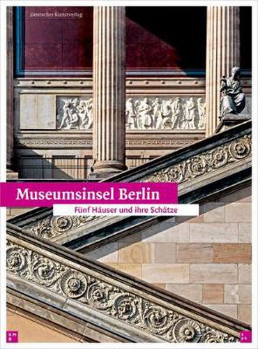 Cover image for Museumsinsel Berlin: Funf Hauser und ihre Schatze