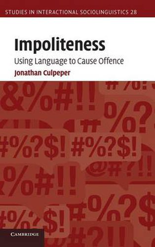 Cover image for Impoliteness: Using Language to Cause Offence