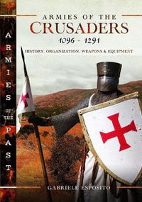 Cover image for Armies of the Crusaders, 1096-1291