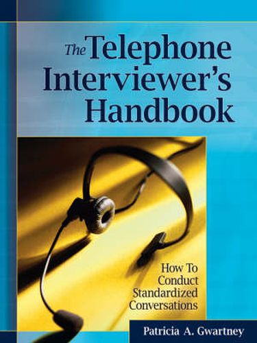 Cover image for The Telephone Interviewer's Handbook: How to Conduct Standardized Conversations