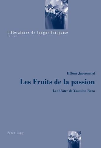 Cover image for Les Fruits De La Passion: Le Thaeaatre De Yasmina Reza