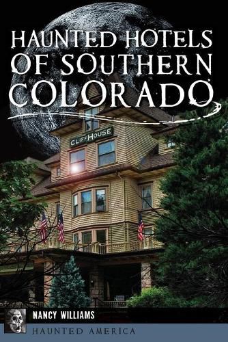 Haunted Hotels of Southern Colorado