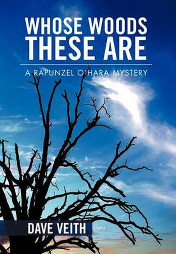 Cover image for Whose Woods These Are: A Rapunzel O'Hara Mystery