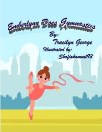 Cover image for Emberlynn Does Gymnastics